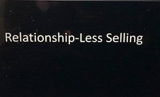 The “Relantionshipless” Sale