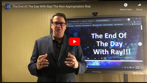 The End Of The Day With Ray! The Non-Appropriation Risk