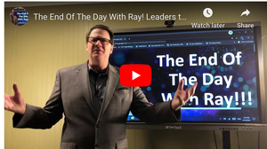 The End Of The Day With Ray! Leaders tell your team to, SWOT your Business