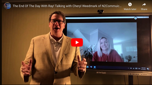 The End Of The Day With Ray! Talking with Cheryl Weedmark of N2Commuications