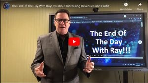 The End Of The Day With Ray! It's about Increasing Revenues and Profit