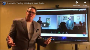 The End Of The Day With Ray! A WOW Product