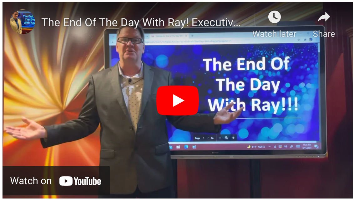 The End Of The Day With Ray! Executives must fight for relevance, Hiding is not an option.