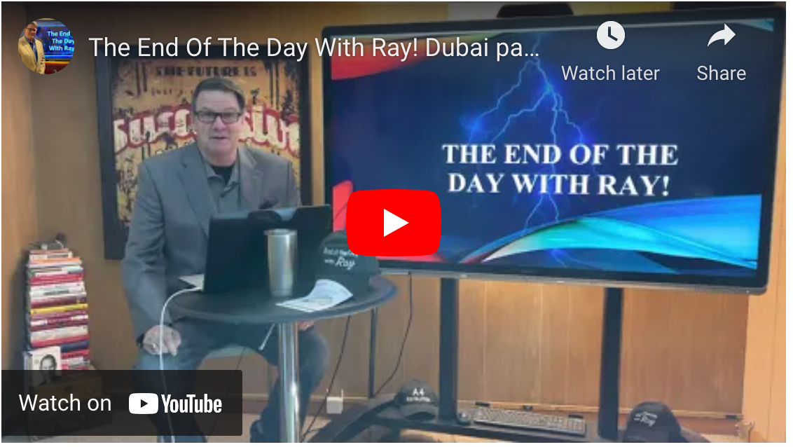 The End Of The Day With Ray! Dubai paperless strategy, their latest results are amazing