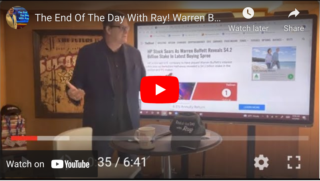 The End Of The Day With Ray! Warren Buffett invest pocket change in HP! Here’s what I see!