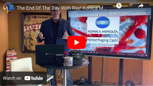 The End Of The Day With Ray! Konica Minolta 1st QTR 2022, The Numbers Are Very Concerning
