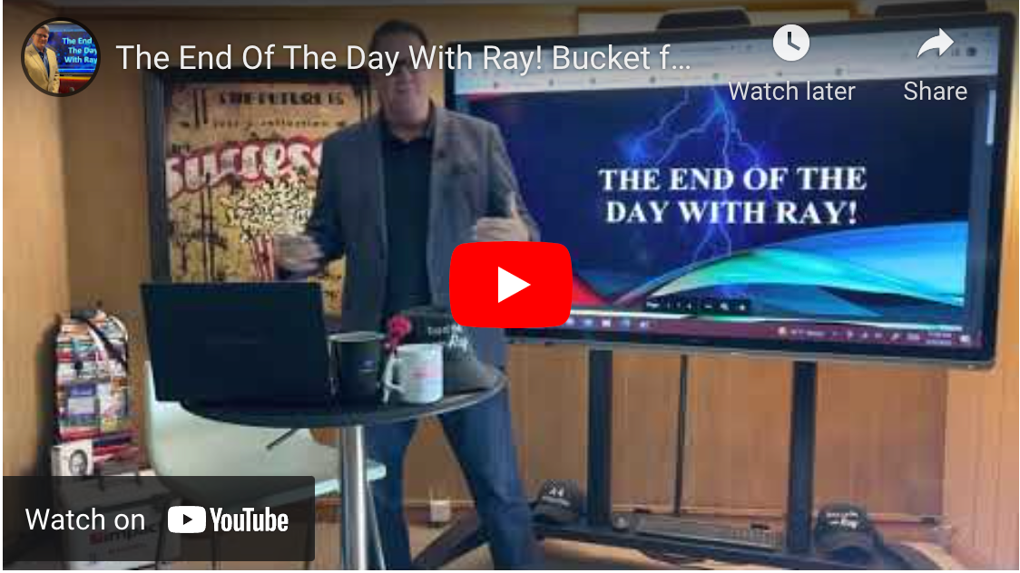 The End Of The Day With Ray! Bucket full of Smiles, VIdeos and Useless Adjectives!