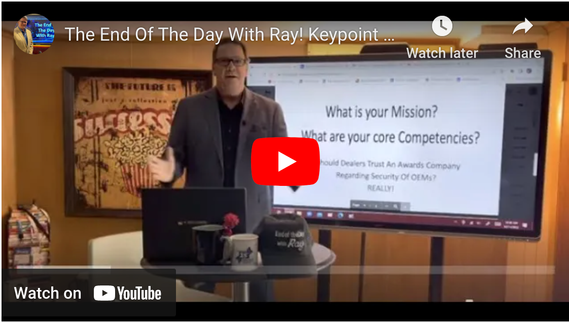 The End Of The Day With Ray! Keypoint Intelligence is now in the Cybersecurity Space! REALLY!!!