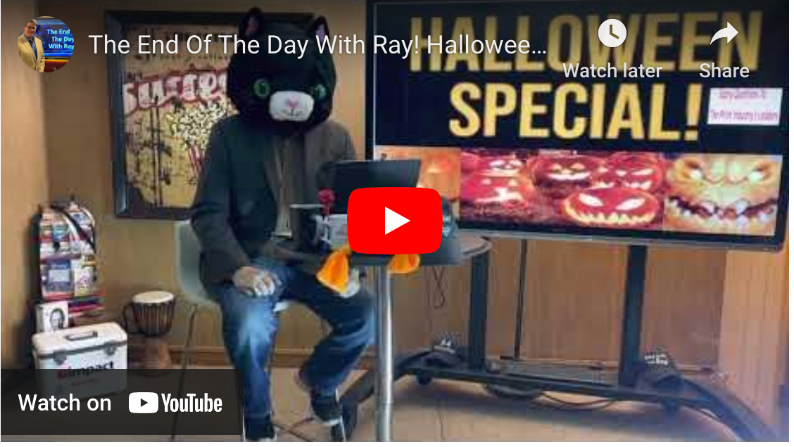 The End Of The Day With Ray! Halloween Special 2022! Answering Some Tough Scary, and Fun Questions!