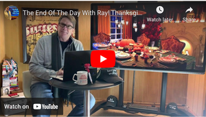 The End Of The Day With Ray! Thanksgiving Special! A poem for my industry friends!