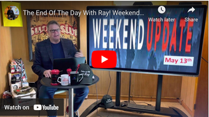 The End Of The Day With Ray! Weekend Update! Some Big Stories!