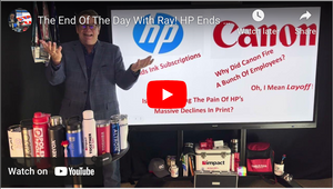 The End Of The Day With Ray! HP Ends Ink Subscriptions?Canon Cleaning Up Direct Offices To Sell?