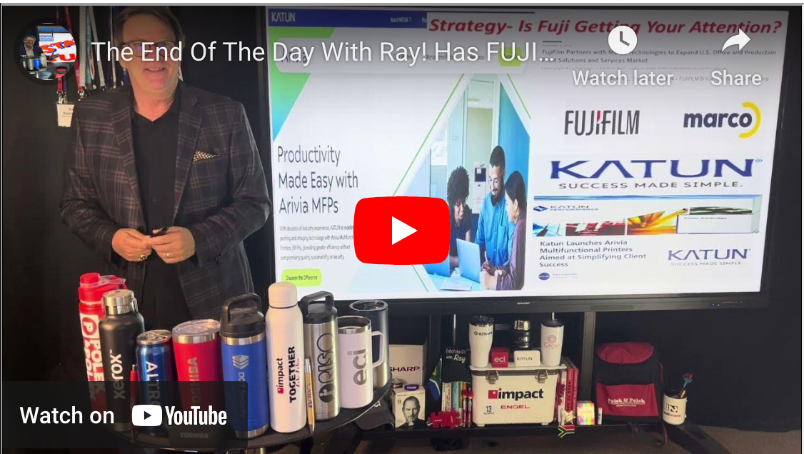 The End Of The Day With Ray! Has FUJIFILM Got Your Attention! Katun, MARCO Are Just The Beginning.