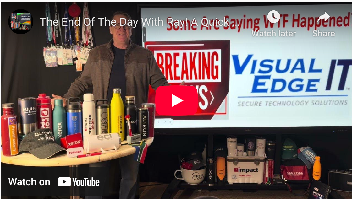 The End Of The Day With Ray! A Quick Announcement Regarding Visual Edge IT!