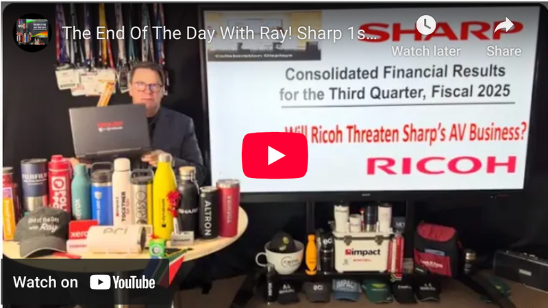 The End Of The Day With Ray! Sharp 1st 9 months FY25 Also Sharing Thoughts On AV Business