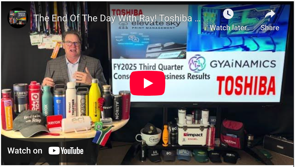 The End Of The Day With Ray! Toshiba 9 months TOSHIBA - Bring The Business Units Together!