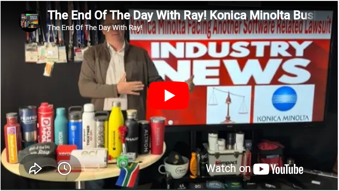 The End Of The Day With Ray! Konica Minolta Business Solutions U.S. In Another Software Lawsuit!
