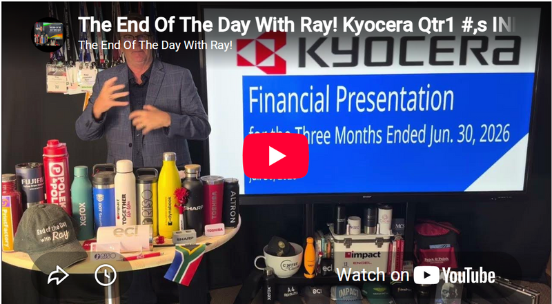 The End Of The Day With Ray! Kyocera Qtr1 #,s INKJET & Why A Xerox Partnership Would Change The Game