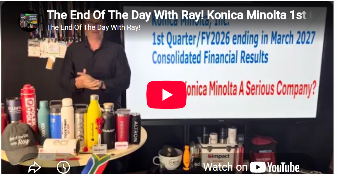 The End Of The Day With Ray! Konica Minolta 1st Qtr FY26 Asking Is Konica Minolta A Serious Company?