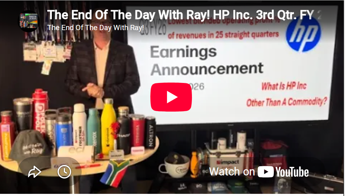 The End Of The Day With Ray! HP Inc. 3rd Qtr. FY 26 Blended Operating Profit Hits 25 Qtr Low!
